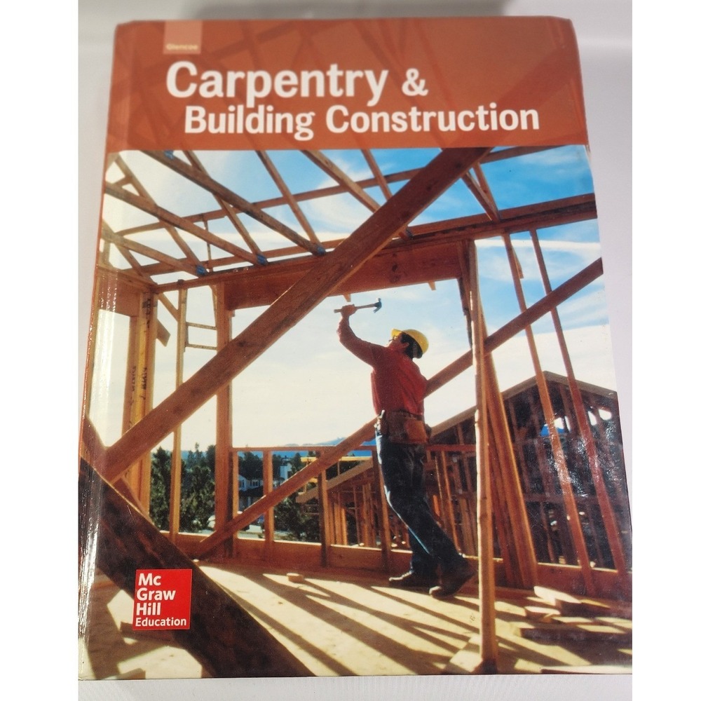 Carpentry & Building Construction 2016 McGraw Hill Feirer Hardcover Textbook